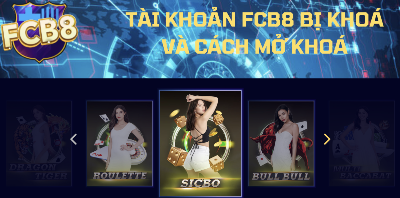 Tìm hiểu về nguyên nhân và cách mở tài khoản FBC8 bị khoá