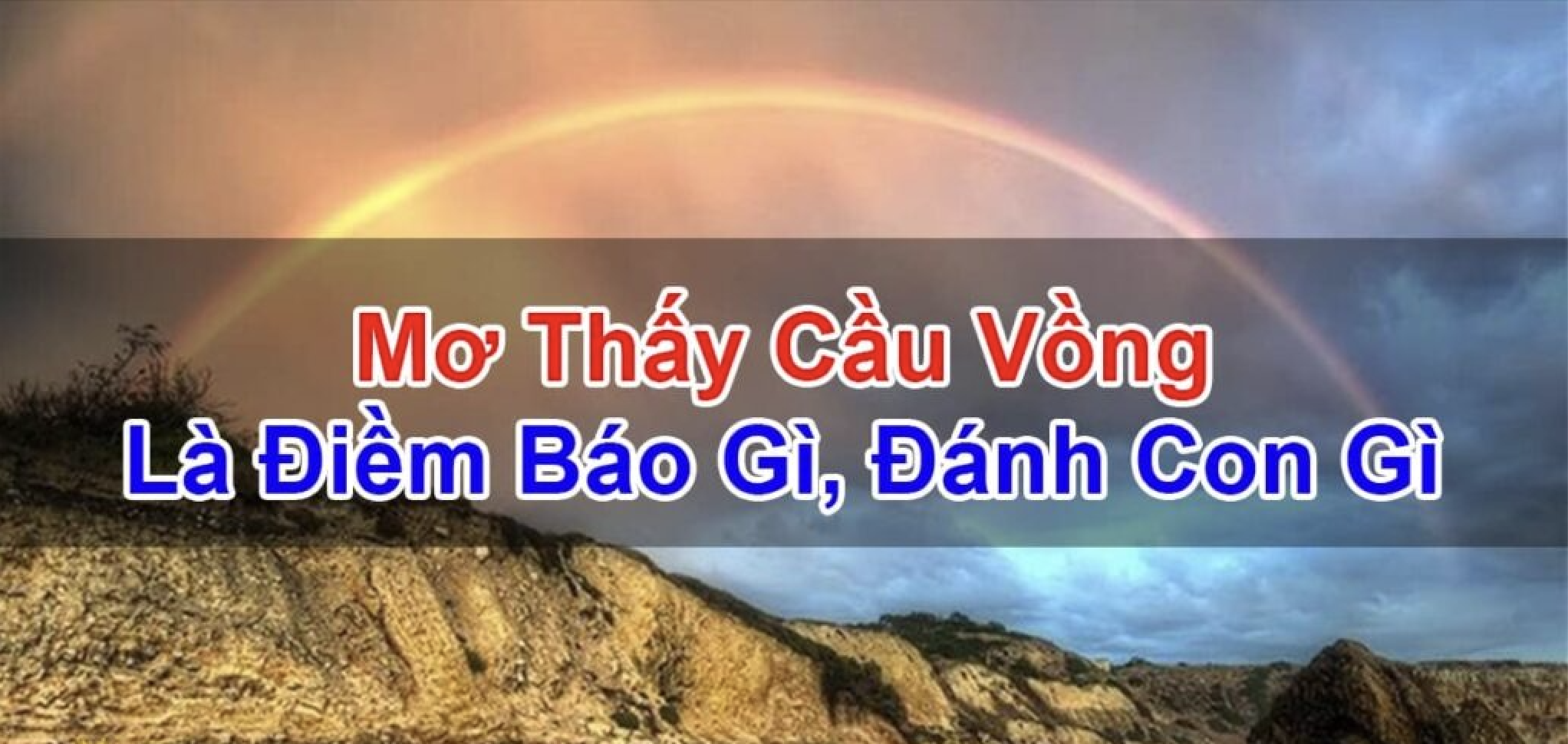 Mơ thấy cầu vồng đánh số con gì tại lô đề FCB8?