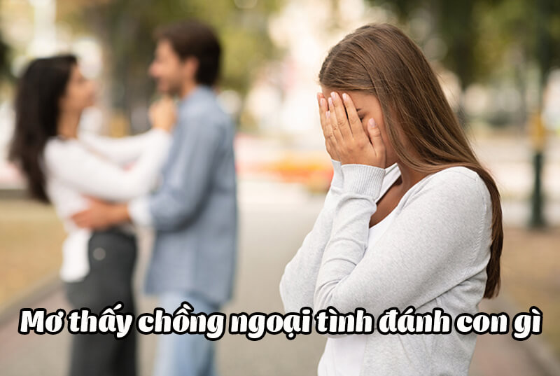 FCB8 Tiết Lộ Số Đề Khi Mơ Thấy Chồng Ngoại Tình
