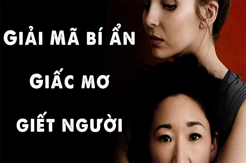 Khám phá giấc mơ thấy mình giết người cùng FCB8
