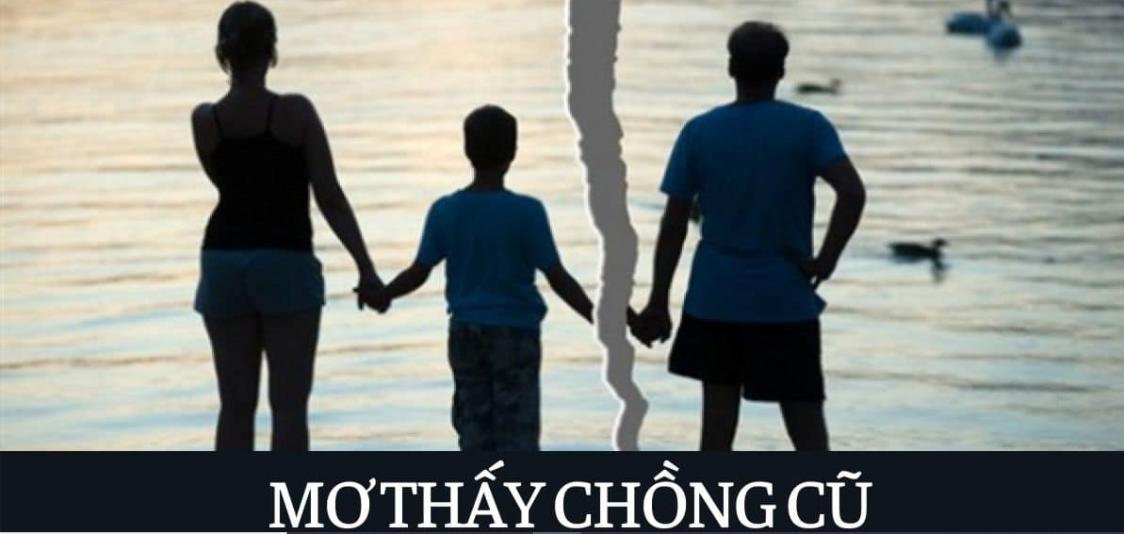 Mơ Thấy Chồng Cũ - Đánh Con Gì Để Buông Bỏ Quá Khứ Tại FCB8?