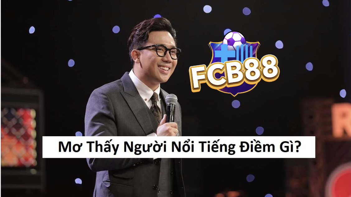 Mơ thấy người nổi tiếng là điềm báo gì?