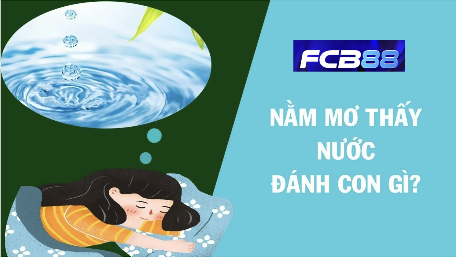 FCB88 gợi ý số đề khi nằm mơ thấy nước