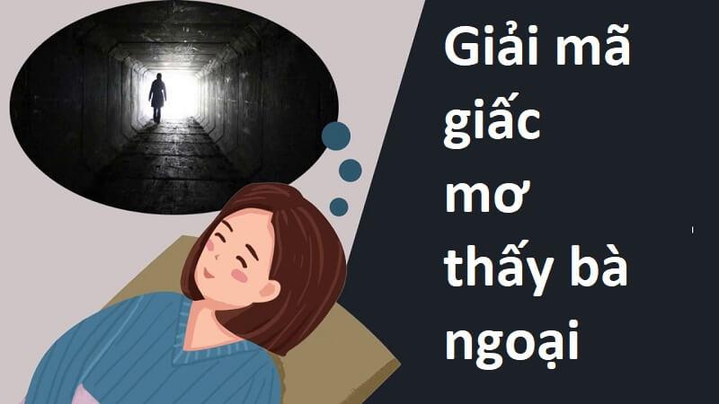 FC88 giải mã giấc mơ thấy bà ngoại đã mất