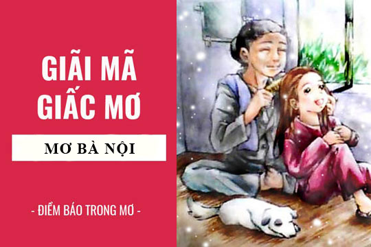 FC88 Giải mã giấc mơ thấy bà nội - Điềm báo gì cho tương lai?