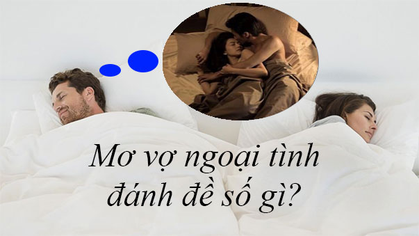 FC88 gợi ý số đề liên quan Mơ Thấy Vợ Ngoại Tình